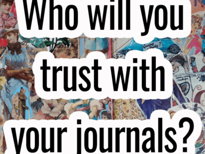 who will you trust with your journals?