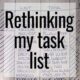Rethinking my task list - why do I want to do more?
