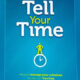 Tell your time by Amy Lynn Andrews