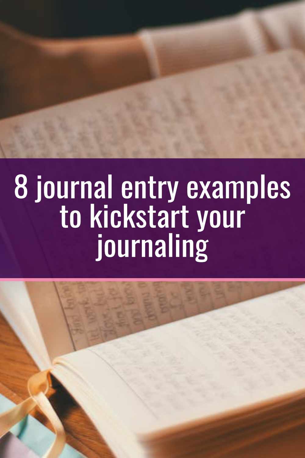 social media image that says 8 journal entry examples to kickstart your journaling