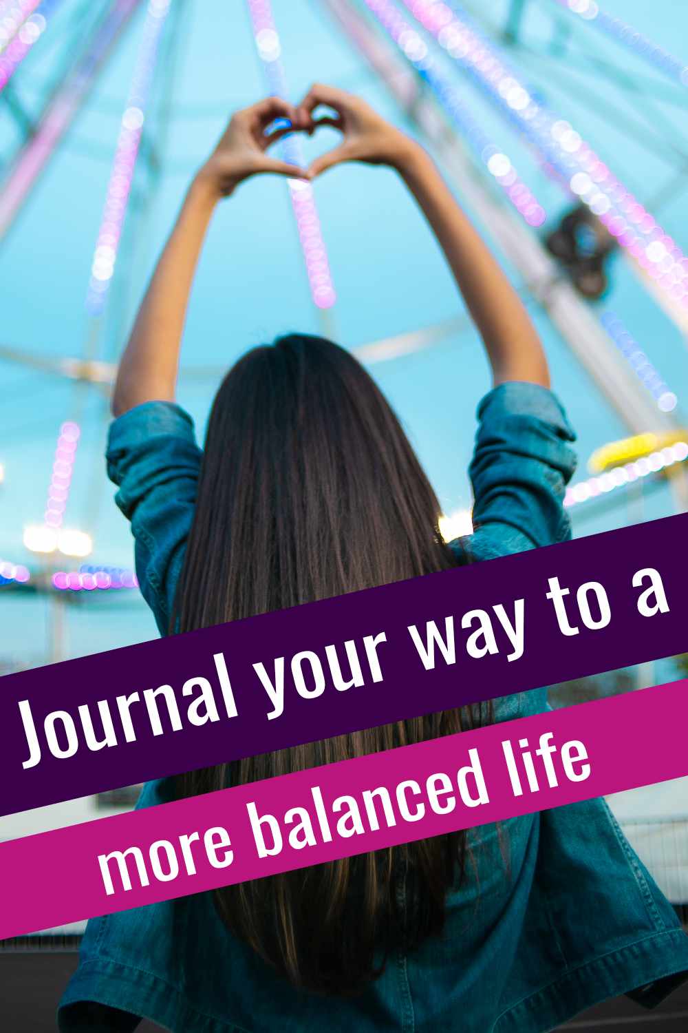 Social media image that says journal your way to a more balanced life